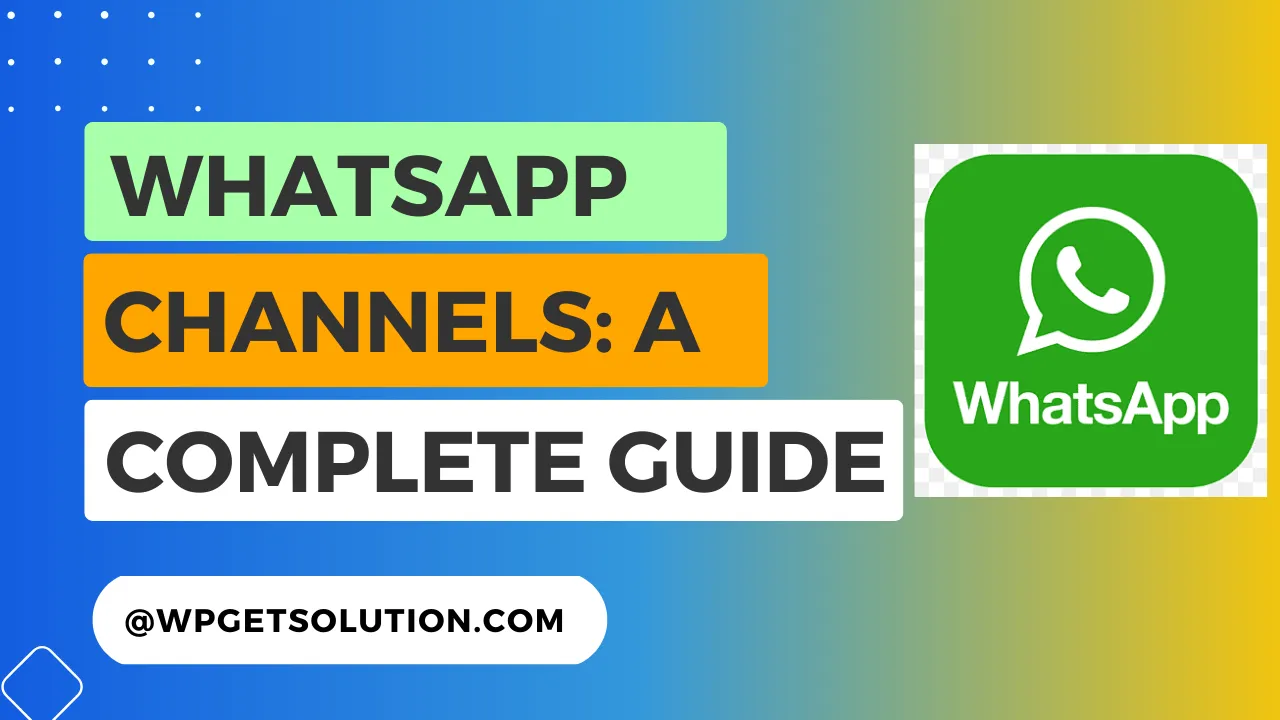 How to create WhatsApp Channel? Blog on WhatsApp Channel